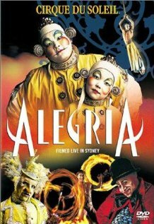 Цирк солнца: Alegria / Cirque du Soleil: Alegria  (2001) DVDRip