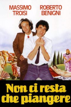 Нам остается только плакать / Non ci resta che piangere  (1984) DVDRip