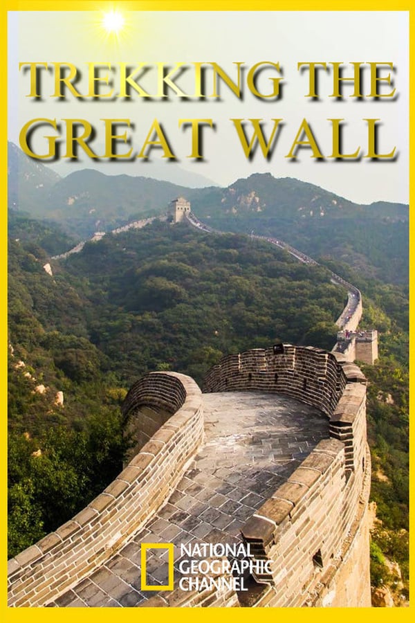 NG: Вдоль Великой китайской стены / Trekking the Great Wall  (2011) SATRip