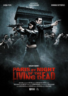 Париж. Ночь живых мертвецов Paris By Night Of The Living Dead (2009) DVDScreener